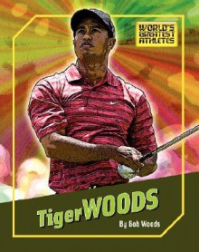 Tiger Woods - Bob Woods