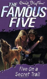 Five on a Secret Trail - Enid Blyton