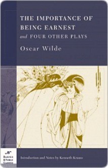 The Importance of Being Earnest and Other Plays - Oscar Wilde, Richard Cave