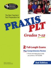 Praxis II PLT Grades 7-12 3/e: 3rd Edition - Research & Education Association, Anita Price Davis