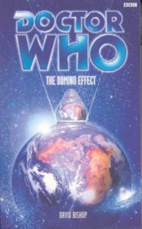 Doctor Who: The Domino Effect - David Bishop