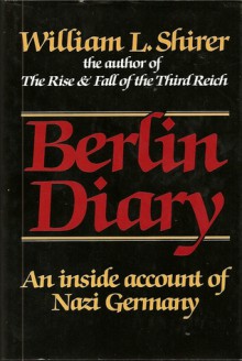 Berlin Diary - William L. Shirer