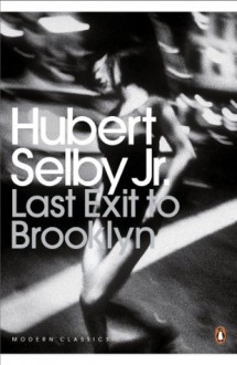 Last Exit to Brooklyn (Penguin Modern Classics) - Hubert Selby Jr., Irvine Welsh