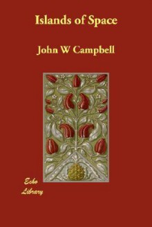 Islands of Space - John W. Campbell Jr.