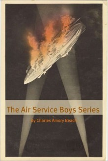 Air Service Boys - Charles Amory Beach, Golgotha Press