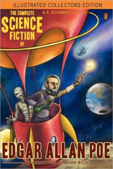 The Complete Science Fiction (SF Classic) - Edgar Allan Poe, A.R. Roumanis, Mark Rich