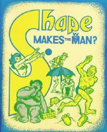 Shape Makes the Man? - Jan Gosnell