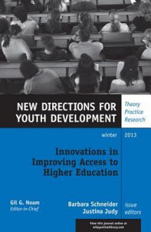 Pathways to College and Stem Careers: Enhancing the High School Experience: New Directions for Youth Development, Number 140 - Barbara Schneider, Justina Judy