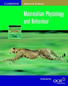 Mammalian Physiology and Behaviour - Mary Jones, Geoff Jones