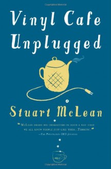 Vinyl Cafe Unplugged - Stuart McLean