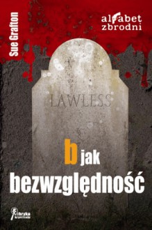 B jak bezwzględność - Sue Grafton