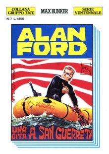 Alan Ford n. 7: Una gita a San Guerreta - Max Bunker, Magnus, Luigi Corteggi