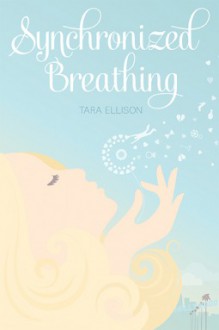 Synchronized Breathing - Tara Ellison