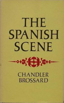 The Spanish Scene - Chandler Brossard