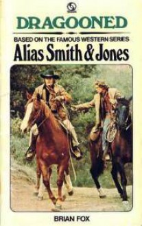 Dragooned(Alias Smith and Jones) - Brian Fox