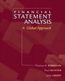 Financial Statement Analysis: A Global Perspective - Thomas R. Robinson, Paul Munter, Julia Grant