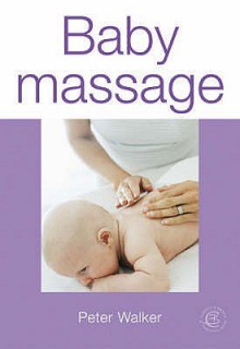 Baby Massage - Peter Walker