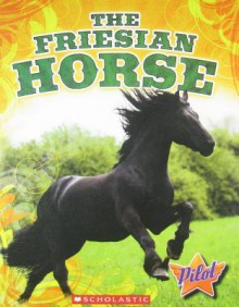 The Friesian Horse - Sara Green