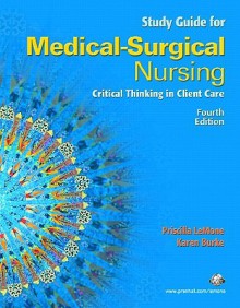 Student Study Guide Medical Surgical Nursing: Critical Thinking in Client Care - Christina Baumer, Christina Baumer