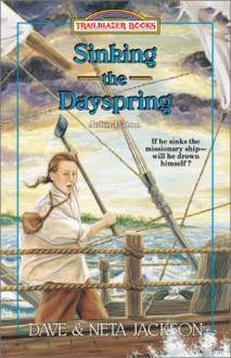 Sinking the Dayspring: John G. Paton - Dave Jackson, Neta Jackson