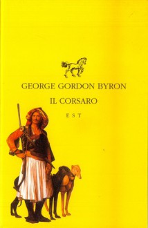 Il Corsaro - George Gordon Byron, Giovanna Franci, Rosella Mangaroni