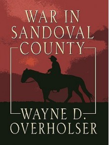 War in Sandoval County - Wayne D. Overholser