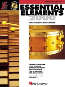 Essential Elements 2000: Comprehensive Band Method Book 2 (Percussion, Book 2) - Tim Lautzenheiser, John Higgins, Paul Lavender