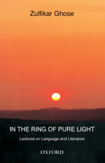 In the Ring of Pure Light - Zulfikar Ghose