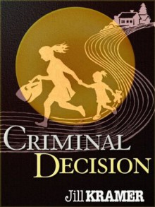 Criminal Decision - Jill Kramer