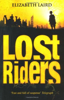 Lost Riders - Elizabeth Laird