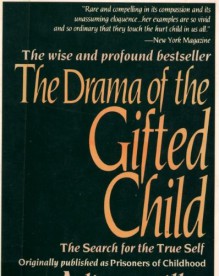 The Drama of the Gifted Child - Alice Miller