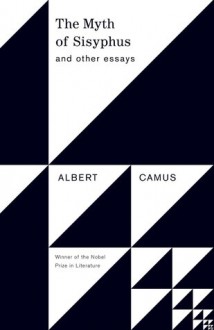 The Myth of Sisyphus: And Other Essays - Albert Camus