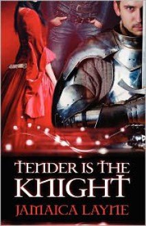 Tender Is the Knight - Jamaica Layne