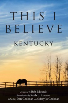 This I Believe: Kentucky - Dan Gediman