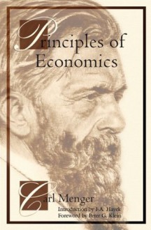 Principles of Economics - Carl Menger, Peter G. Klein, F.A. Hayek