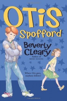 Otis Spofford - Beverly Cleary, Tracy Dockray