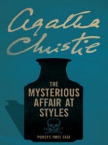 The Mysterious Affair at Styles - Agatha Christie