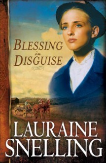 Blessing in Disguise - Lauraine Snelling