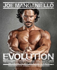 Evolution: The Cutting Edge Guide to Breaking Down Mental Walls and Building the Body You've Always Wanted - Joe Manganiello