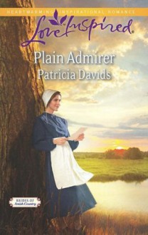 Plain Admirer (Mills & Boon Love Inspired) (Brides of Amish Country - Book 9) - Patricia Davids