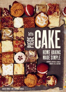 Piece of Cake: Home Baking Made Simple - David Lesniak, David Muniz, Rachel Allen