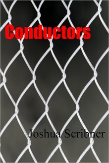 Conductors - Joshua Scribner