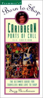 Born to Shop: Caribbean Ports of Call - Suzy Gershman