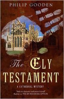 The Ely Testament - Philip Gooden