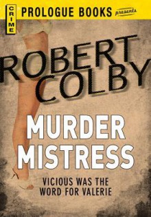 Murder Mistress - Robert Colby