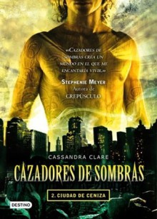 Ciudad de Ceniza (Cazadores de Sombras, #2) - Cassandra Clare