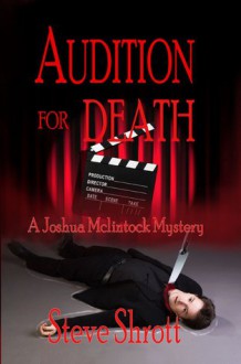 Audition for Death: A Joshua McLintock Mystery - Steve Shrott