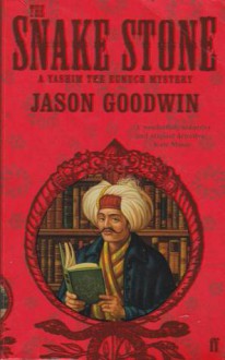 The Snake Stone - Jason Goodwin