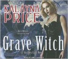 Grave Witch - Kalayna Price, Emily Durante