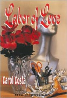 Labor of Love - Carol Costa